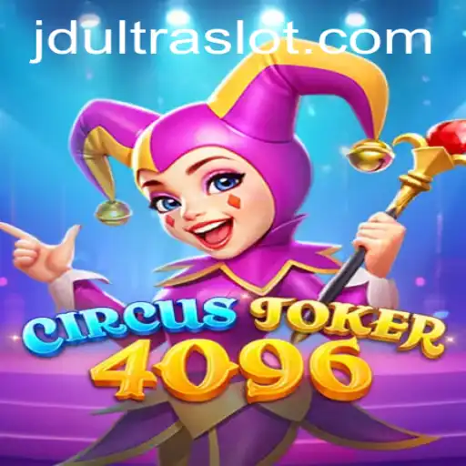 The Exciting World of CircusJoker4096: Unveiling JDULTRA