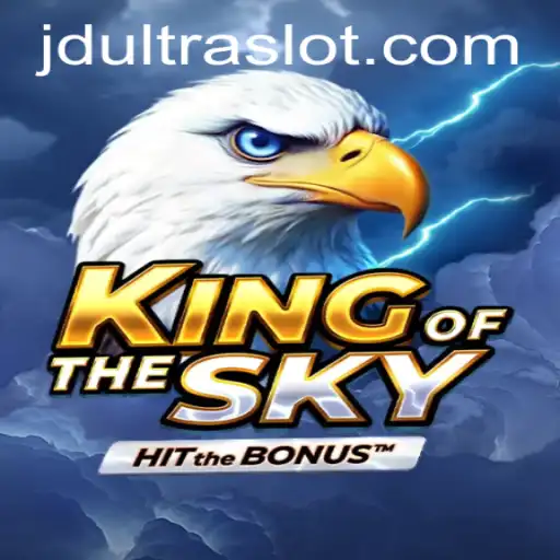 Discover the Exciting World of KingOfTheSky: A Thrilling Adventure with JDULTRA