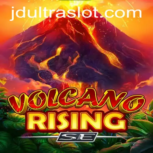 Exploring VolcanoRisingSE: The Thrilling World of JDULTRA
